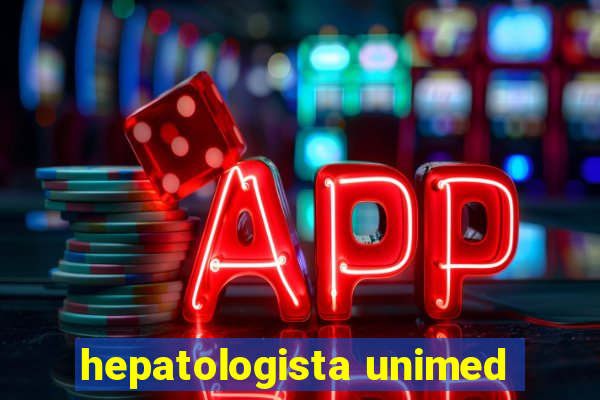 hepatologista unimed